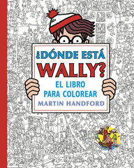 &iquest;D&oacute;nde est&aacute; Wally? &iquest;D&oacute;nde est&aacute; Wally? El libro para colorear