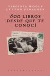 600 libros desde que te conoc&iacute;