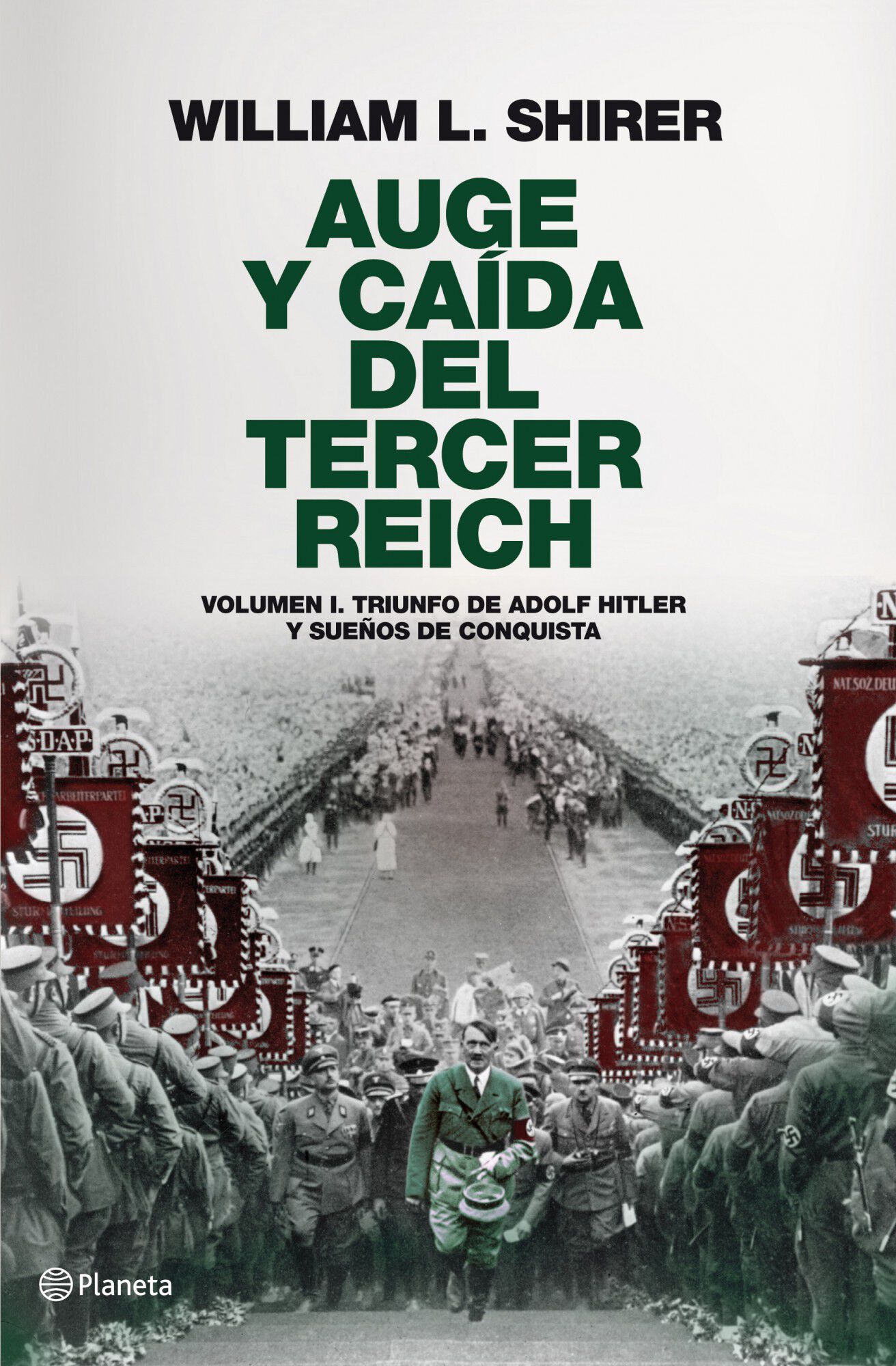 Auge y ca&iacute;da del Tercer Reich. Vol. I