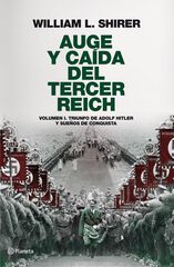 Auge y caída del Tercer Reich. Vol. I