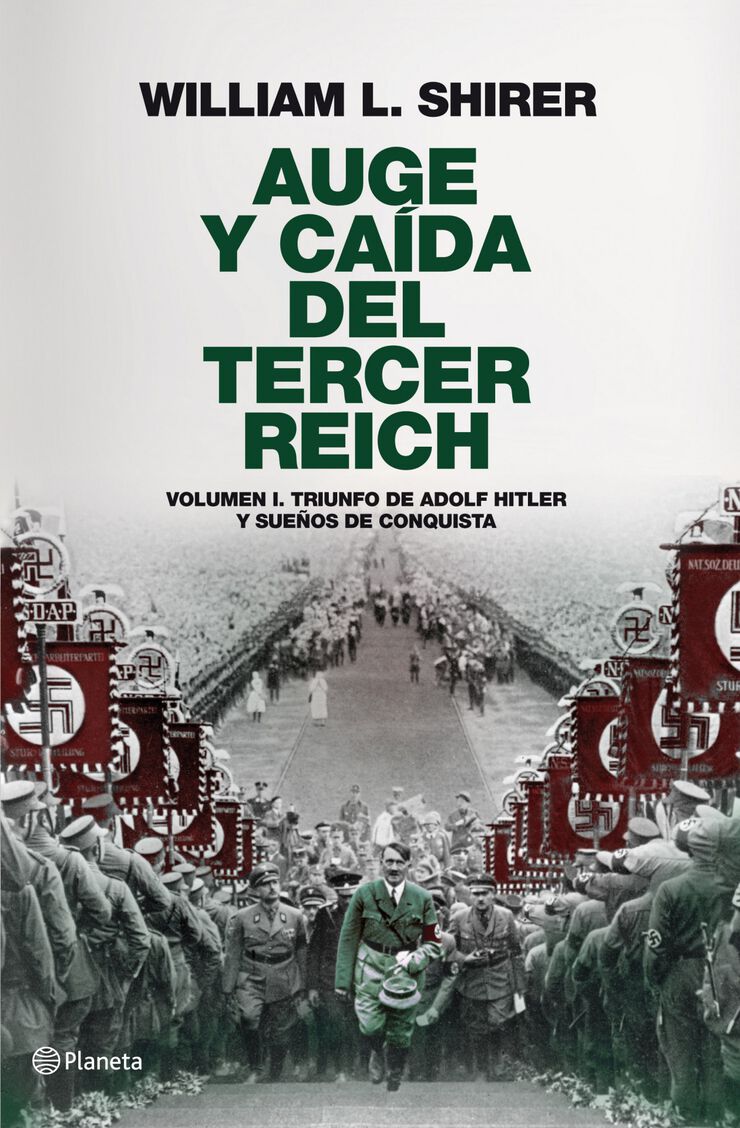 Auge y caída del Tercer Reich. Vol. I