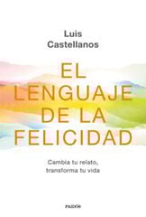 El lenguaje de la felicidad El lenguaje de la felicidad