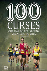 100 curses que has de fer alguna vegada a la vida 100 curses que has de fer alguna vegada a la vida