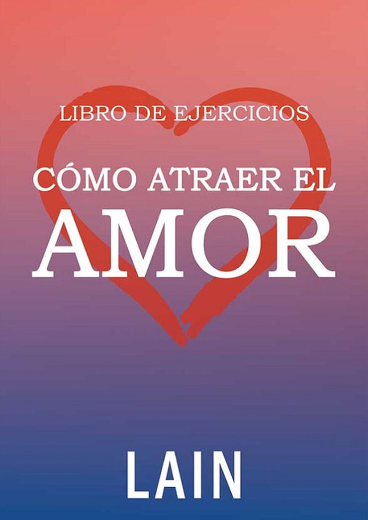 Libro de ejercicios de Cómo atraer el am