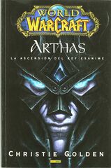 World of Warcraft. Arthas ascensión del Rey Exánime
