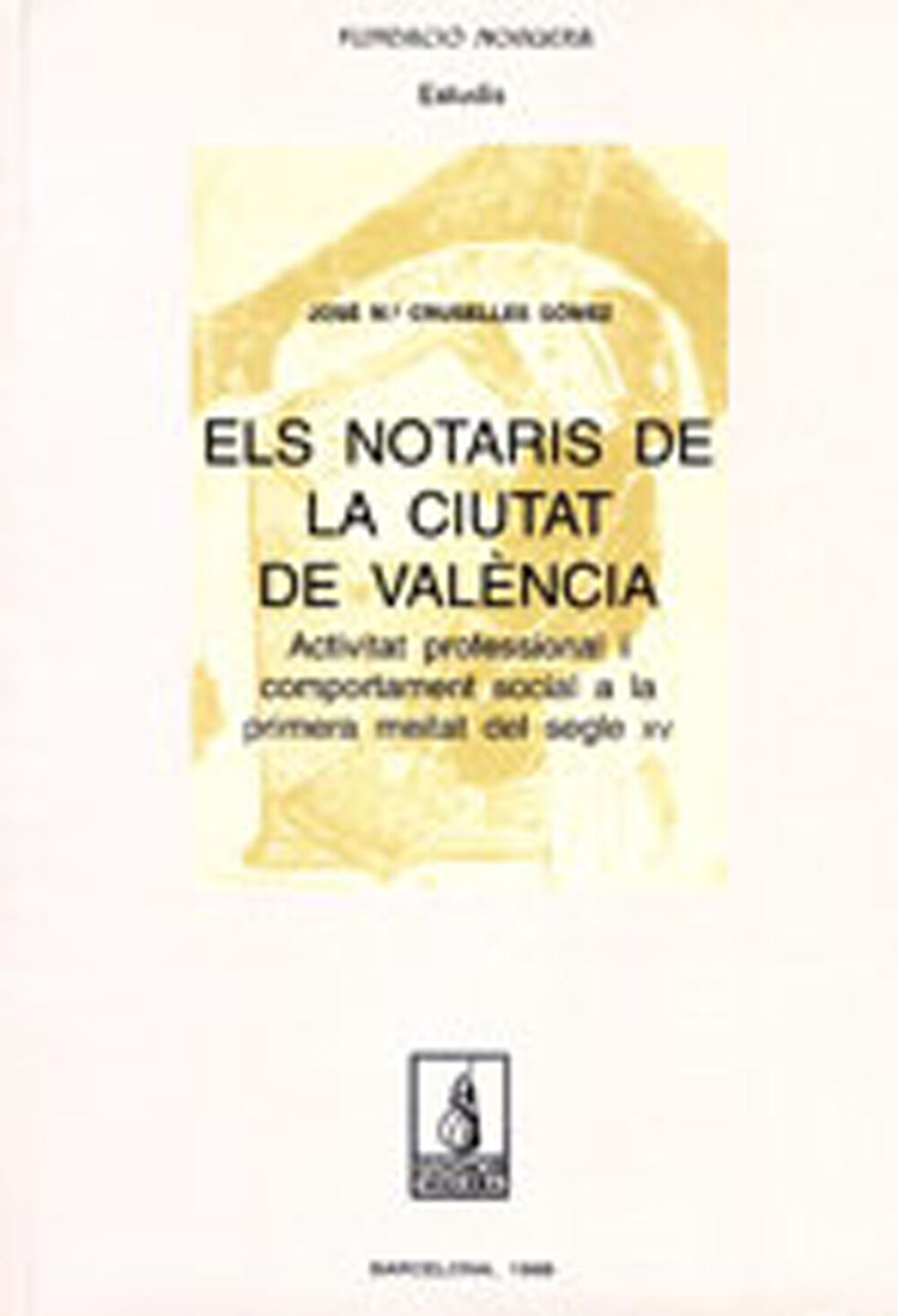 Els notaris de la ciutat de Val&egrave;ncia