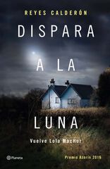 Dispara a la luna Dispara a la luna