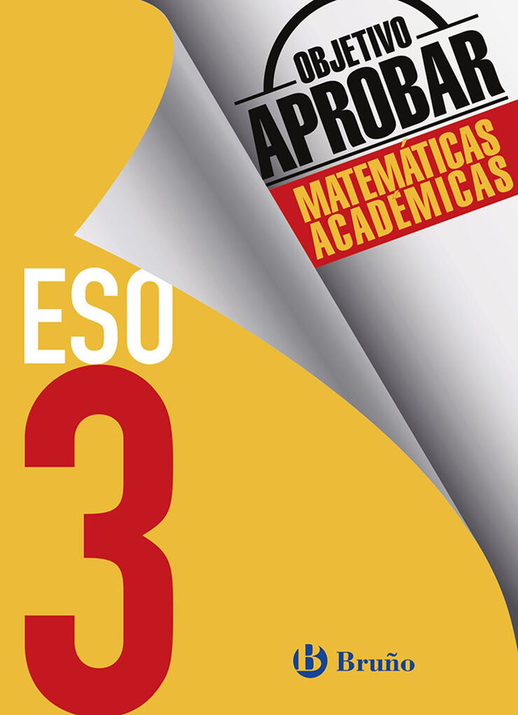 Objetivo Aprobar Matemáticas Academicas 3º Eso Bruño