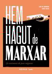 Hem hagut de marxar Hem hagut de marxar