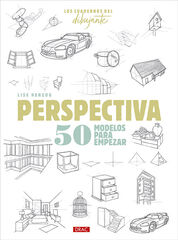 Los cuadernos del dibujante. Perspectiva Los cuadernos del dibujante. Perspectiva