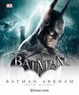 Batman universo Arkham-Guía visual
