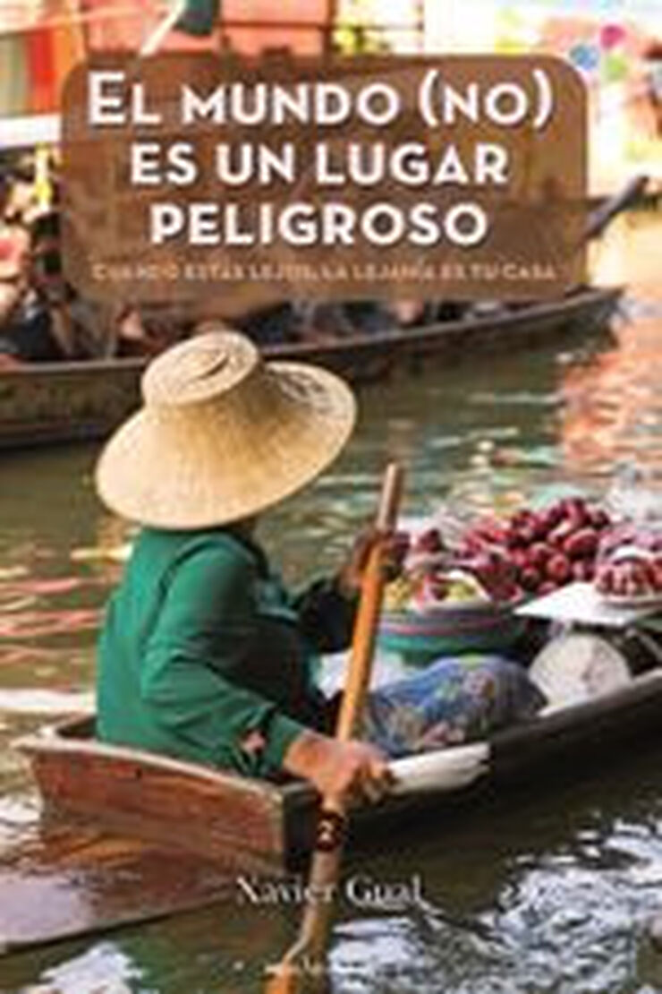 El mundo (no) es un lugar peligroso El mundo (no) es un lugar peligroso