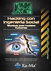 Hacking con la ingeniería social. Técnicas apra hackear humanos Hacking con la ingeniería social. Técnicas apra hackear humanos