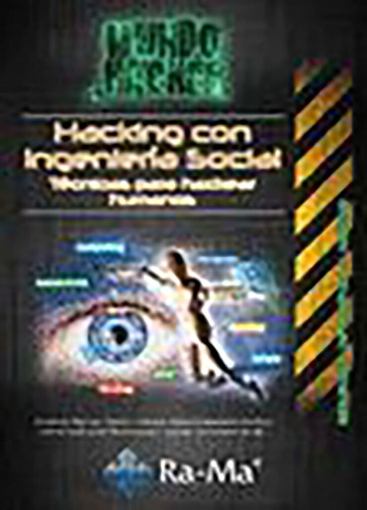 Hacking con la ingeniería social. Técnicas apra hackear humanos