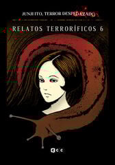 Junji Ito, Terror despedazado vol. 18 - Relatos terroríficos 6 Junji Ito, Terror despedazado vol. 18 - Relatos terroríficos 6