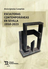 Escultoras contempor&aacute;neas en Sevilla 1950-2025