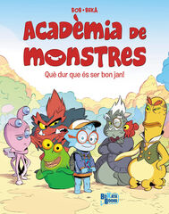 Acadèmia de Monstres, 1. Que dur que és ser bon jan!
