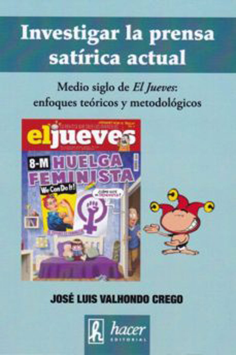 Investigar la prensa sat&iacute;rica actual