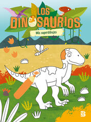Los dinosaurios - Mis superdibujos Los dinosaurios - Mis superdibujos