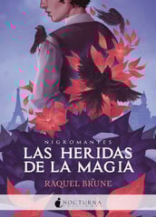 Las heridas de la magia Las heridas de la magia