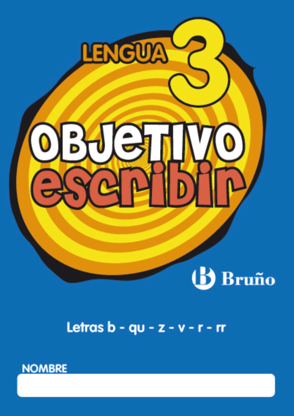 Objetivo Escribir 3 Primaria Bruo