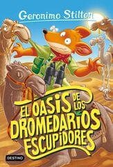 Geronimo Stilton 90. El oasis de los dromedarios escupidores