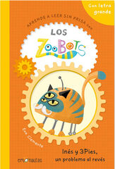 Aprende a leer sin prisa con Los Zoobots (1)- Inés y 3Pies, un problema al revés Aprende a leer sin prisa con Los Zoobots (1)- Inés y 3Pies, un problema al revés