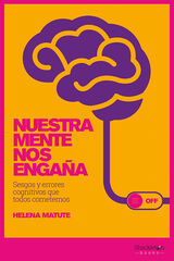 Nuestra mente nos engaña Nuestra mente nos engaña