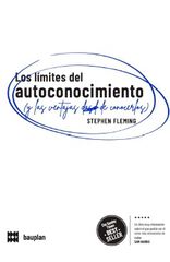 Los límites del autoconocimiento (y las ventajas de conocerlos) Los límites del autoconocimiento (y las ventajas de conocerlos)