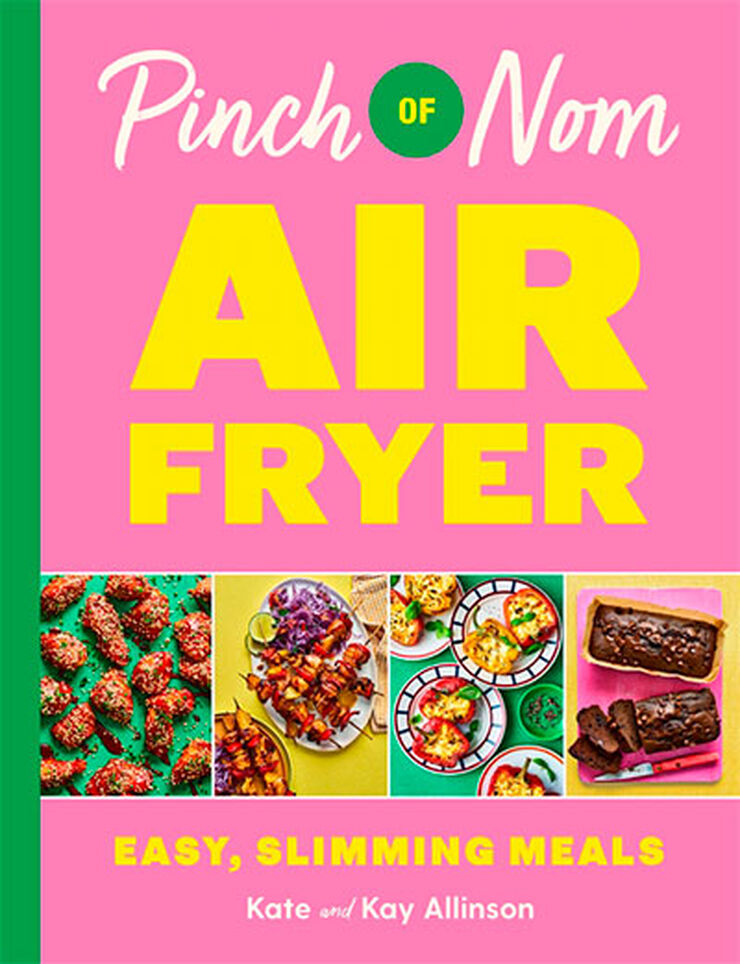 Pinch of Nom air fryer: easy slimming meals