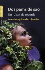 Dos pams de sa&oacute;. Un ruixat de records