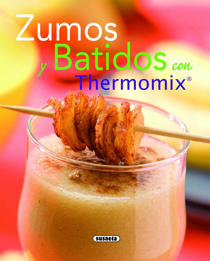 Zumos y batidos con Thermomix