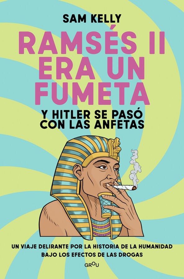Rams&eacute;s II era un fumeta (y Hitler se pas&oacute; con las anfetas)