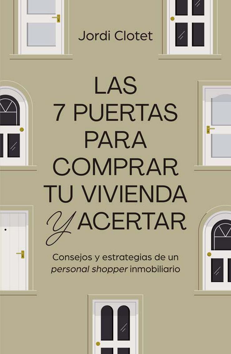 Las 7 puertas para comprar tu vivienda y acertar