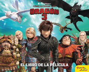 Cómo entrenar a tu dragón 3. El libro de la película Cómo entrenar a tu dragón 3. El libro de la película