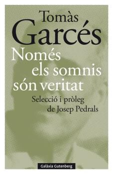 Nom&eacute;s els somnis s&oacute;n veritat