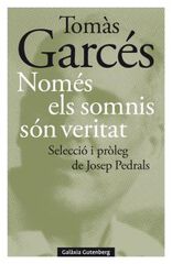 Nom&eacute;s els somnis s&oacute;n veritat