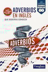Adverbios en inglés que deberías conocer Adverbios en inglés que deberías conocer