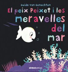 El Peix Peixet I Les Meravelles Del Mar El Peix Peixet I Les Meravelles Del Mar