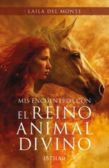 Mis encuentros con el reino animal divino Mis encuentros con el reino animal divino