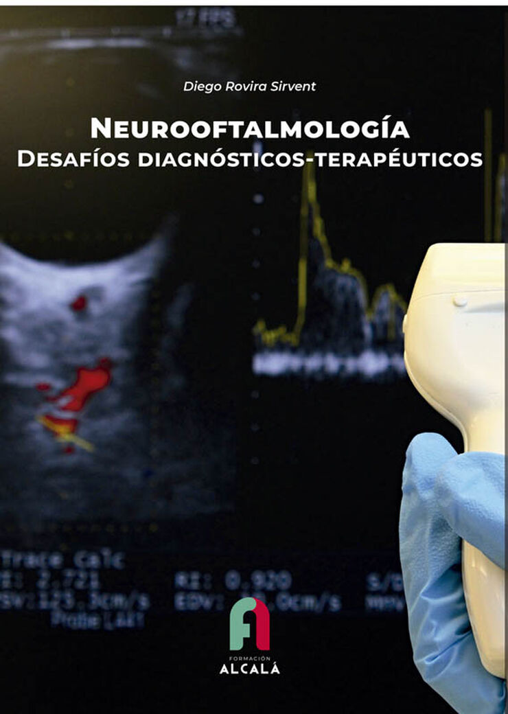 Neurooftalmología. Desafíos diagnósticos-terapéuticos