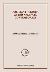 Política i cultura al país valencià contemporani Política i cultura al país valencià contemporani