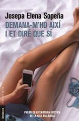 Demana-m'ho així i et diré que sí Demana-m'ho així i et diré que sí