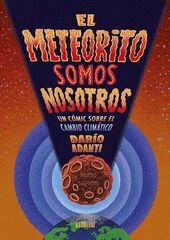 El meteorito somos nosotros El meteorito somos nosotros
