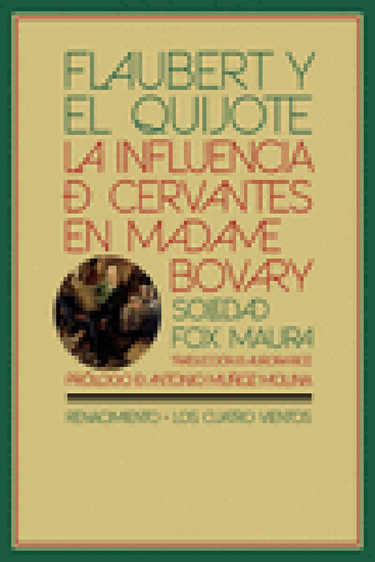 Flaubert Y El Quijote: La Influencia De Cervantes En Madame Bovary