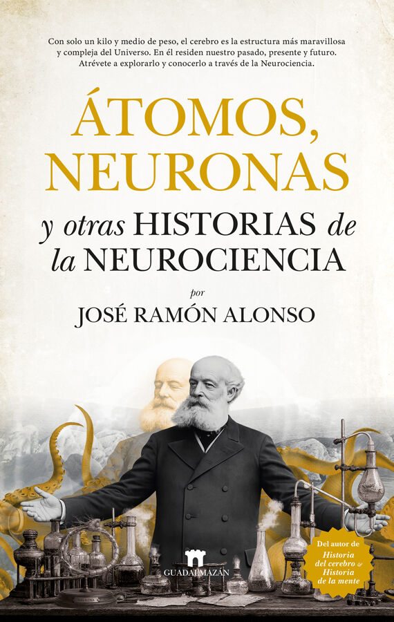 &Aacute;tomos, neuronas y otras historias de la neurociencia