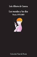 Los mundos y los días: Poesía 1970-2009 Los mundos y los días: Poesía 1970-2009