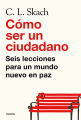 Cómo ser un ciudadano Cómo ser un ciudadano
