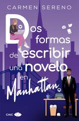 Dos formas de escribir una novela en Manhattan Dos formas de escribir una novela en Manhattan