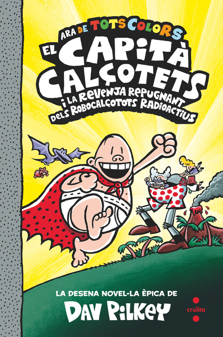 El Capità Calçotets 10: I la revenja repugnant dels robocalçotots radioactius